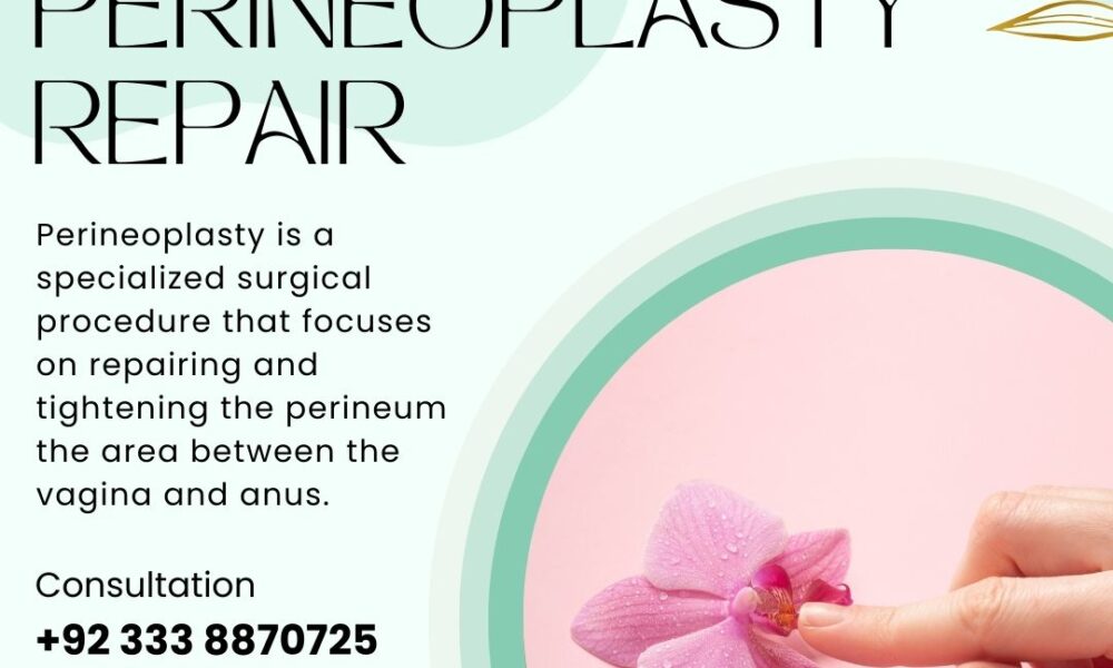 Safe and effective perineoplasty surgery in Pakistan to restore the perineum's appearance and enhance intimate wellness.